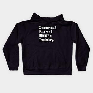 Shenanigans and Tomfoolery Kids Hoodie